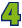 4
