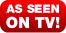 As seen on TV!