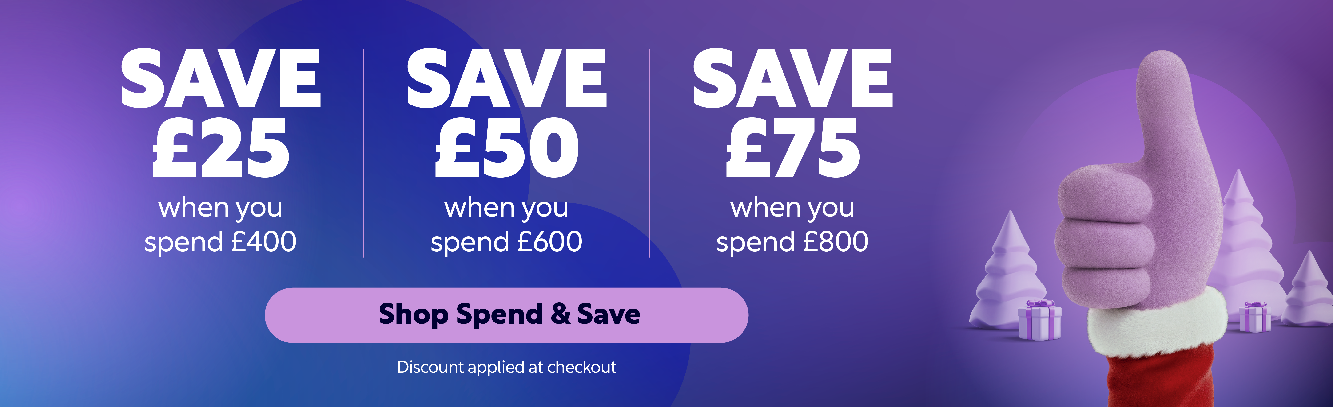 Spend & Save  now Live Banner Deal